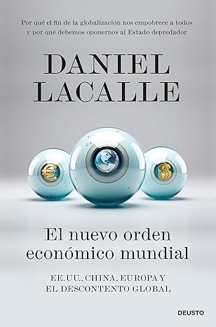 Portada de un libro de Daniel Lacalle - El nuevo orden económico mundial